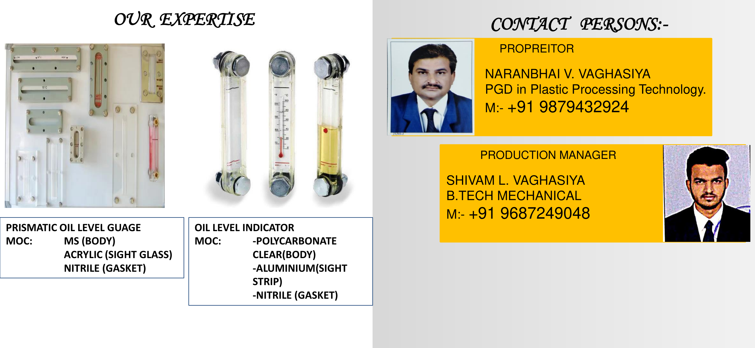 Prismatic sight gauges and calibrated level indicators.